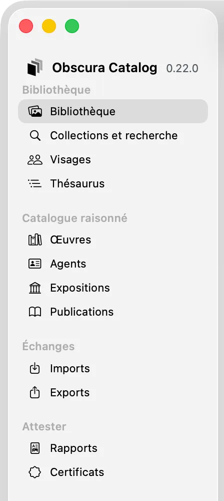 La barre latérale : le logo et la version en haut, puis les groupes Bibliothèque, Catalogue raisonné, Échanges et Attester